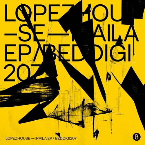 Lopezhouse - Iraila [BEDDIGI207]